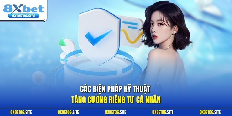 Các biện pháp kỹ thuật tăng cường riêng tư cá nhân