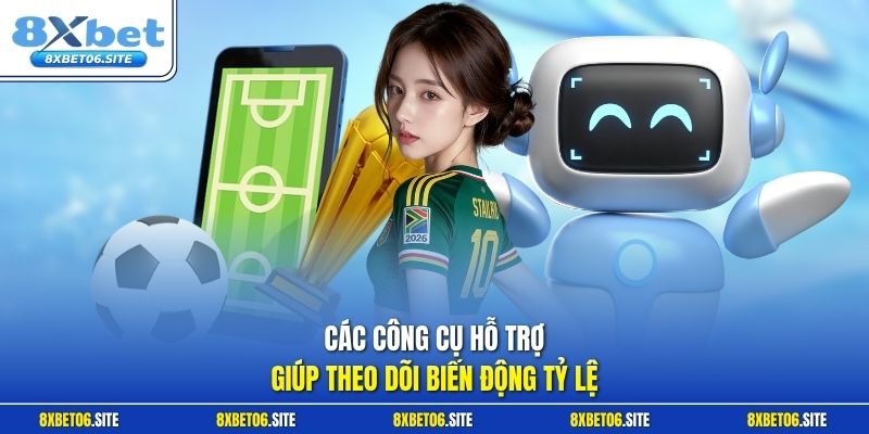 Các công cụ hỗ trợ giúp theo dõi biến động tỷ lệ
