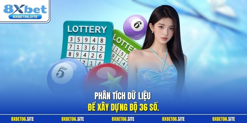 Phân tích dữ liệu để xây dựng bộ 36 số
