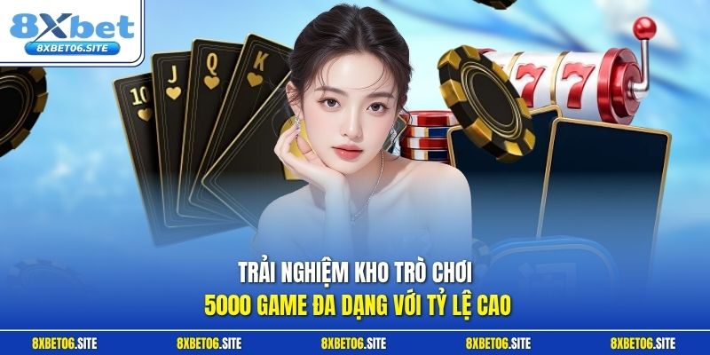 Trải nghiệm kho trò chơi 5000 game đa dạng với tỷ lệ cao